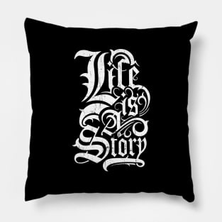 Life Is A Story Graphic Pillow