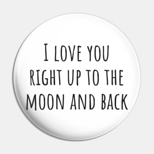 To The Moon and Back Pin