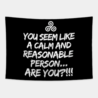 Are you a calm and reasonable person?! Tapestry