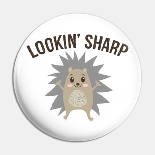 Awesome Hedgehog Gift - Lookin' Sharp Pin