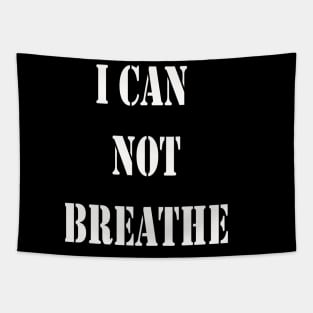 I CAN NOT BREATHE T-SHIRT Tapestry