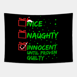 Nice Naughty Innocent Until Proven Guilty Tapestry