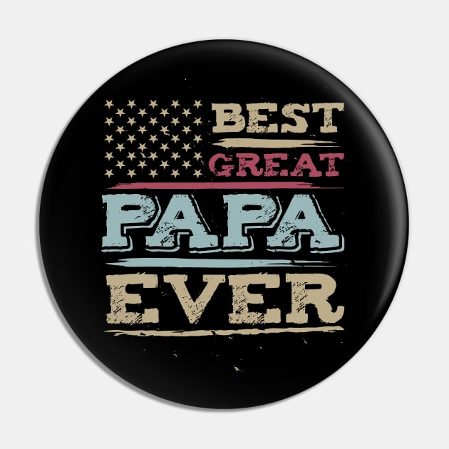 Best Great PAPA Ever For Grandpa With Vintage American Flag Father's Day Pin by Gadsengarland.Art