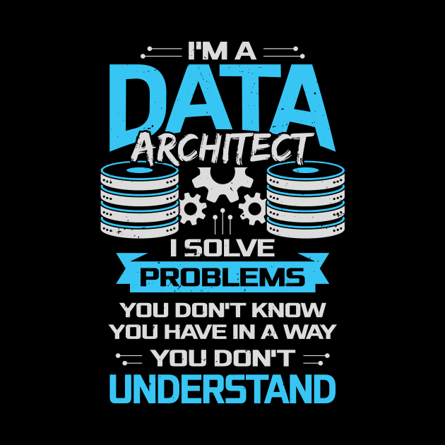 Funny Data Architecture Architect Gift by Dolde08