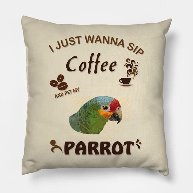 i just wanna sip coffee and pet my parrot Pillow by obscurite