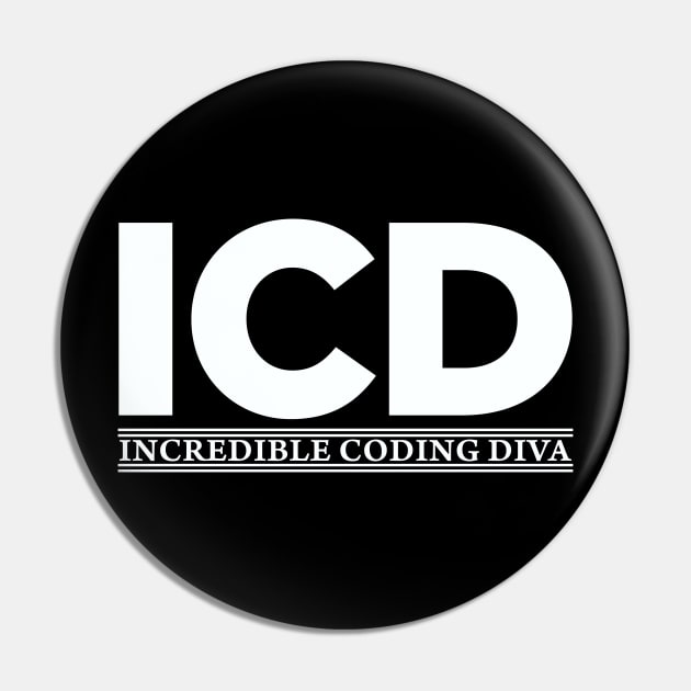 ICD Incredible Coding Diva Pin by DavesTees