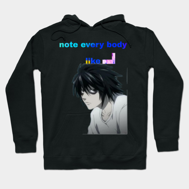 Not Everybody Like L From Death Note Anime Death Note Sweat A