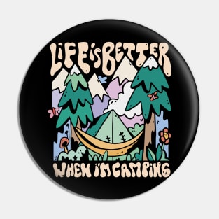 Life is Better When I'm Camping Pin