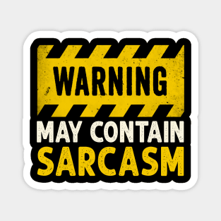 WARNING May Contain Sarcasm Magnet