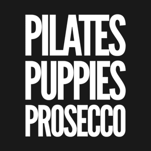 Pilates Puppies Prosecco T-Shirt