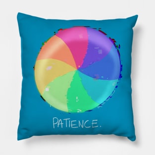 Patience Is A Virtue Pillow