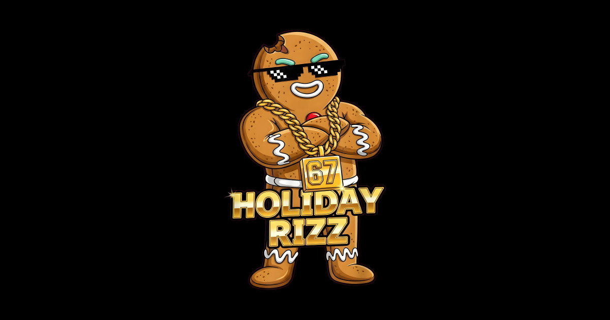 Holiday Rizz 67 Gingerbread Meme Funny Christmas Art - 67 Christmas ...
