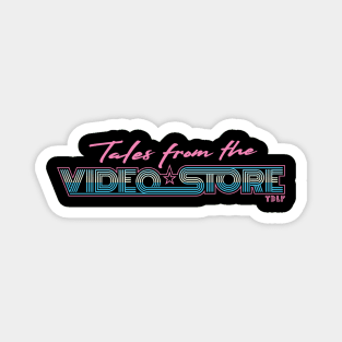 Tales From The Video Store Logo Magnet