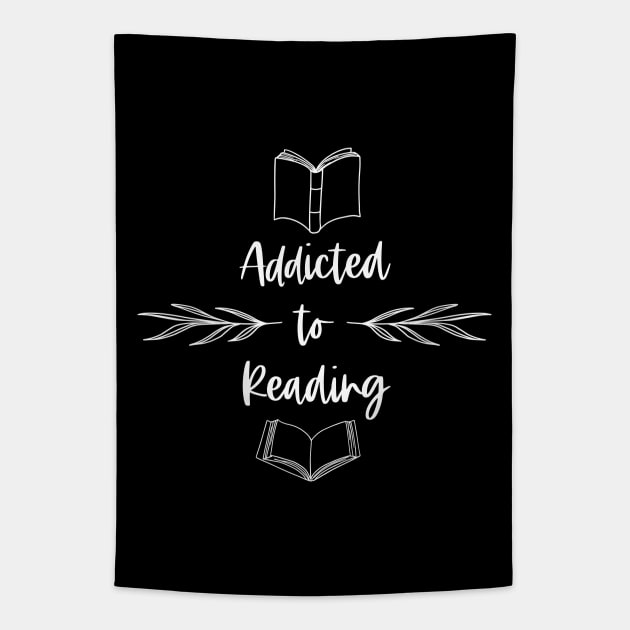 Addicted to Reading - White Graphic - Bookish Booknerd Booktuber Tapestry by Millusti