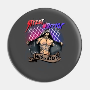 Street Warrior Pin