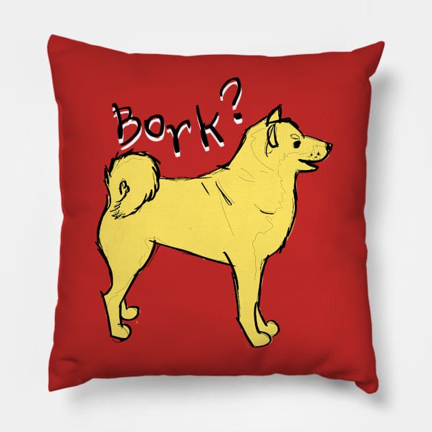 Bork? Pillow by @akaluciarts