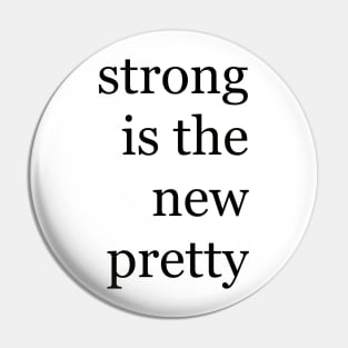 Strong is the new pretty Pin