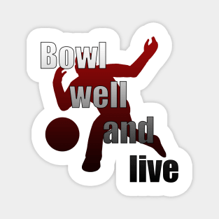 Bowlers Motto Magnet