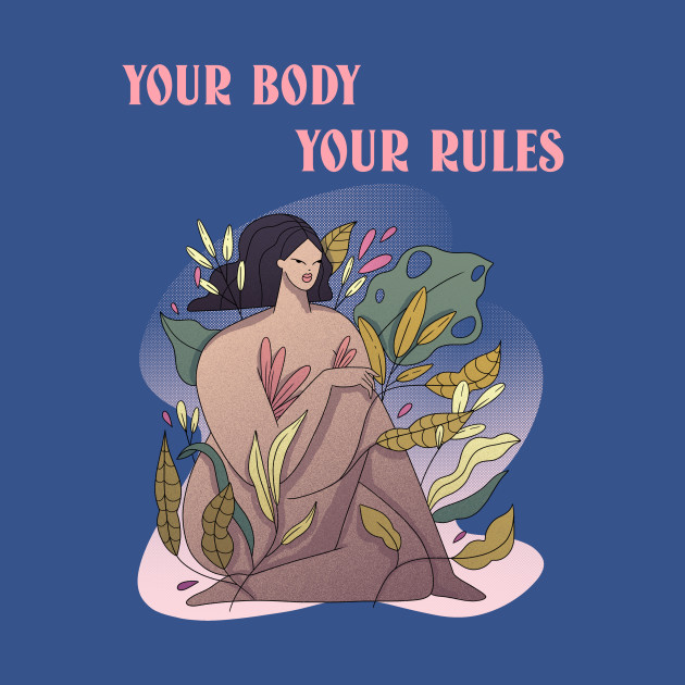 your body your rules by Zipora