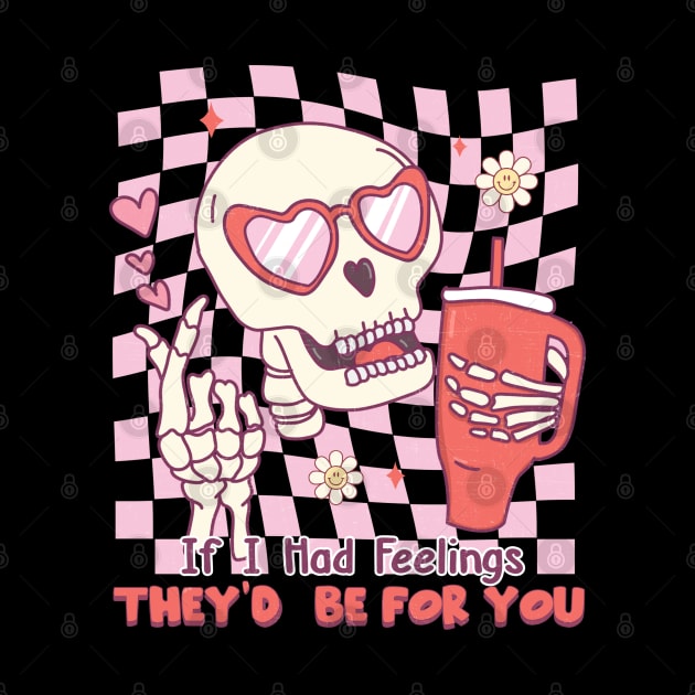 If I Had Feelings They'd Be For You Cupid Valentines Day by Pop Cult Store