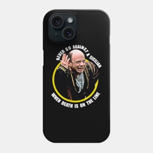 The Princess Bride // Never go againts a sicilian death is on the line Phone Case