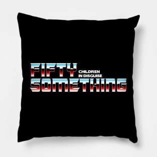 Fifty Something Pillow