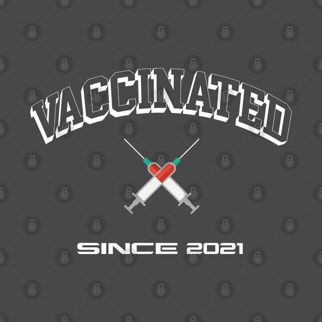 Vaccinated College Style With Two syringe injection Since 2021 for dark background by ActivLife