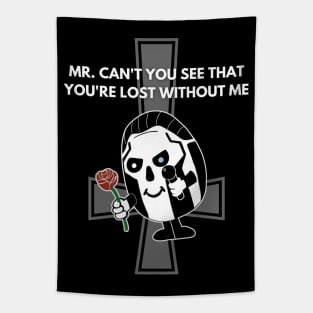 Mr Lost Without Me - Ghost Papa Meme Tapestry