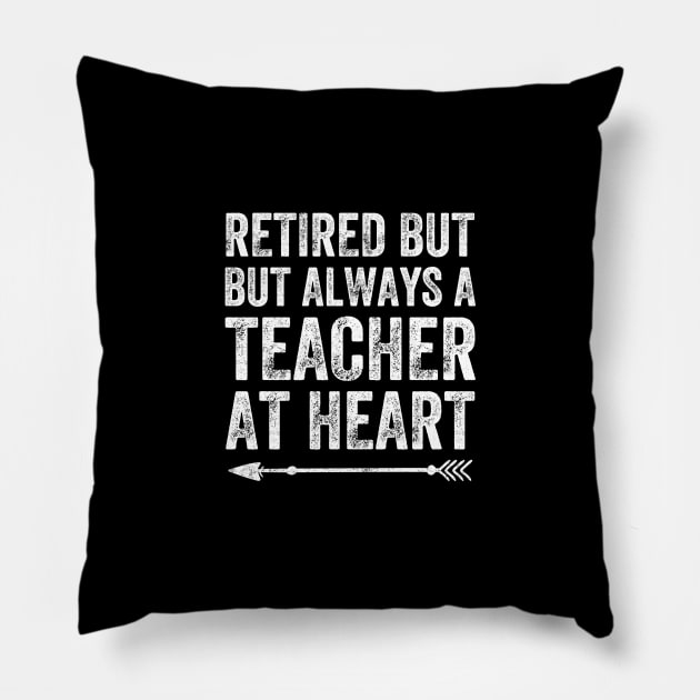 Retired but always a teacher at heart Pillow by captainmood