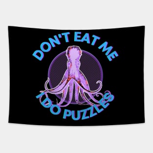 Don't Eat Me, I do Puzzles Octopus Tapestry