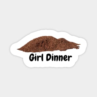 Girl Dinner Meme Mulch Funny Viral Weird Ironic Magnet