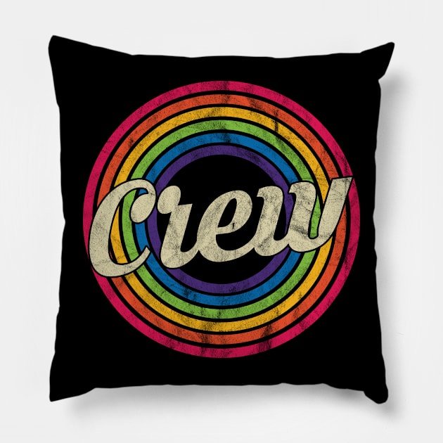 Crew - Retro Rainbow Faded-Style Pillow by MaydenArt