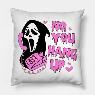 No You Hang Up, Ghostface Valentine, Halloween Gift, Funny Valentine, Funny Ghostface, Funny Valentines Pillow