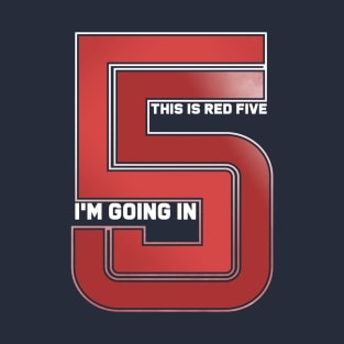 It's Red five T-Shirt