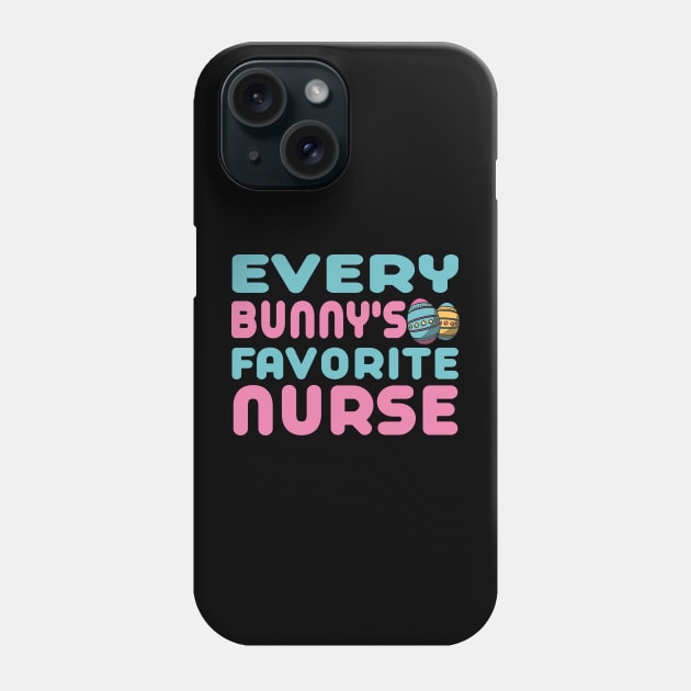 Every Bunny's Favorite Nurse Phone Case by Mr.Speak