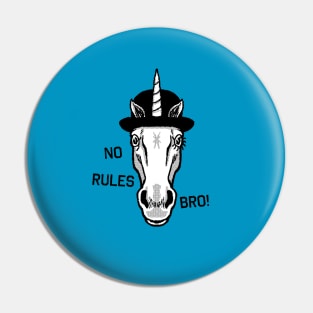 No Rules Bro! Pin