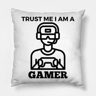 Trust Me I Am A Gamer - Gamer With Black Controller Design Pillow