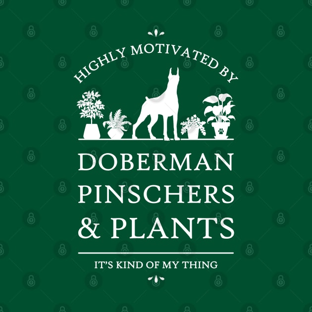 Highly Motivated by Doberman Pinschers and Plants - V2 by rycotokyo81