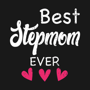 Best Stepmom Ever Mother’s Day Gift T-Shirt