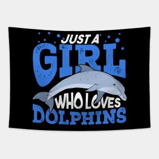 Just A Girl Who Loves Dolphins Tapestry