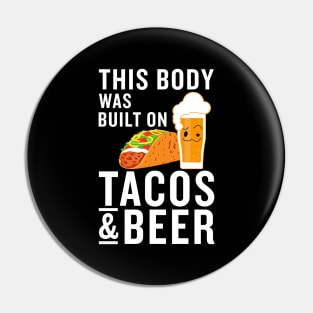 This body was built on tacos and beer Pin