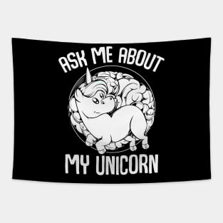 Unicorn - Ask Me About My Unicorn - Funny Magical Animal Tapestry