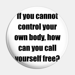 Call yourself free (front, black lettering, impact font) Pin