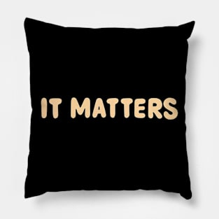 It matters Pillow