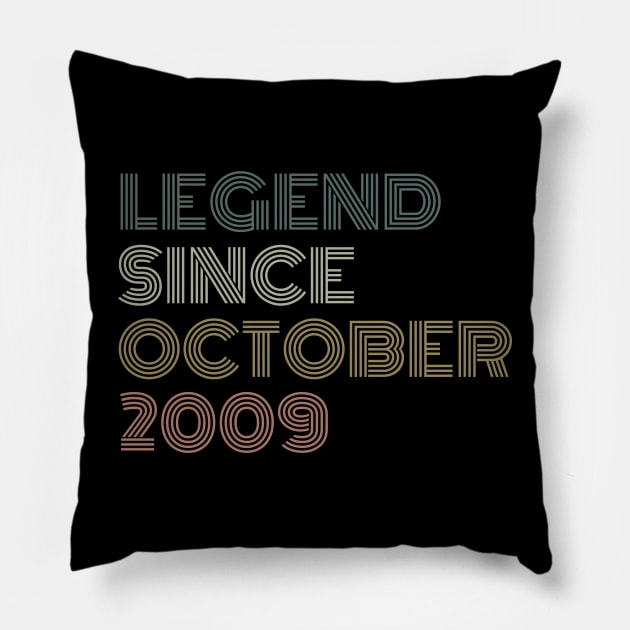 Legend Since October 2009 Pillow by Trandkeraka