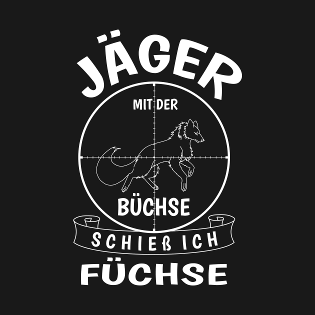 Jäger Geschenk Fuchsjagd mit der Büchse by HBfunshirts