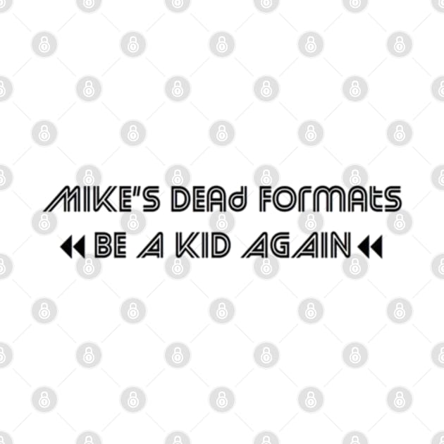 Mike's Dead Formats Logo Shirt by MikesDeadFormats