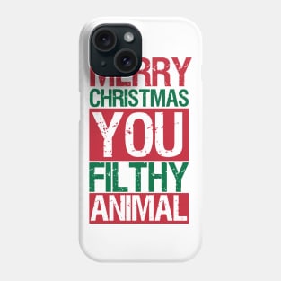 Merry Christmas Ya Filthy Animal Phone Case