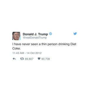 Trump Diet Coke Tweet T-Shirt