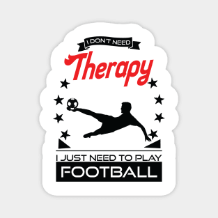 Football - Better Than Therapy Gift For Football Players Magnet